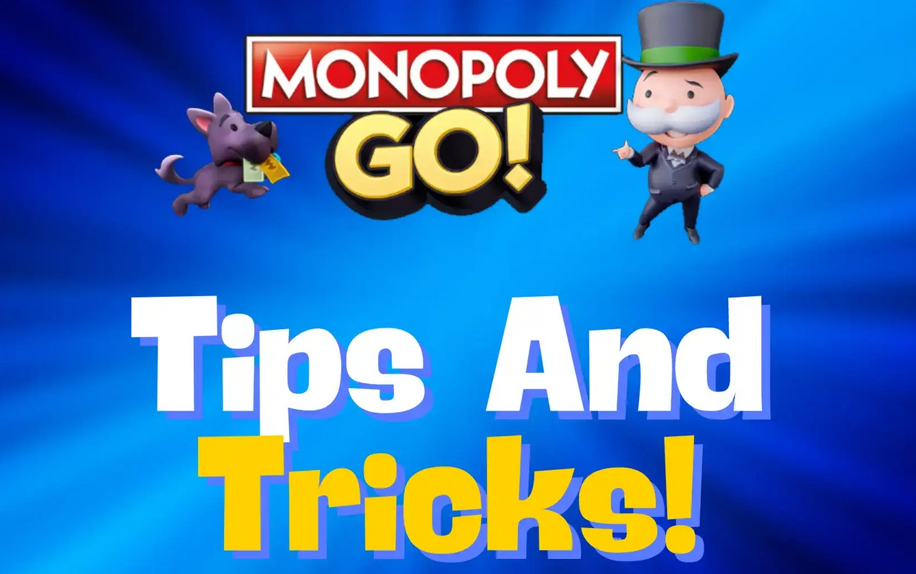 Monopoly GO Tips